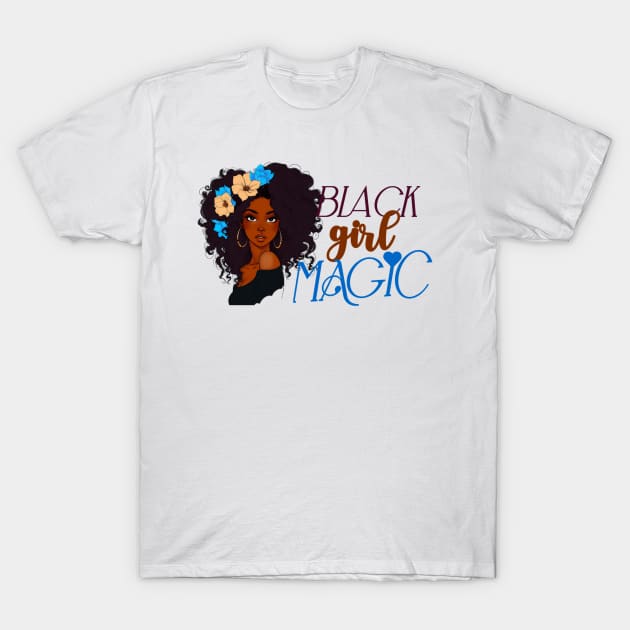 Black girl magic T-Shirt by Lovelybrandingnprints